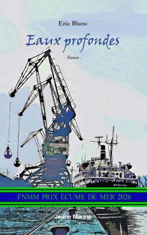 Eaux profondes - Eric Blanc - Editions Jeune Marine