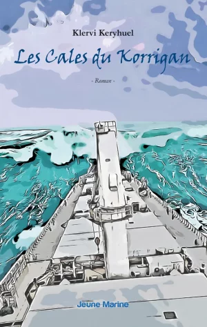 Les Cales du Korrigan : L'Alliance d'Outremer - Tome 1 - Klervi Keryhuel