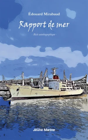 Rapport de mer - Édouard Mirabaud - Éditions Jeune Marine