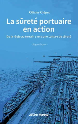 La sûreté portuaire en action - Olivier Crépet